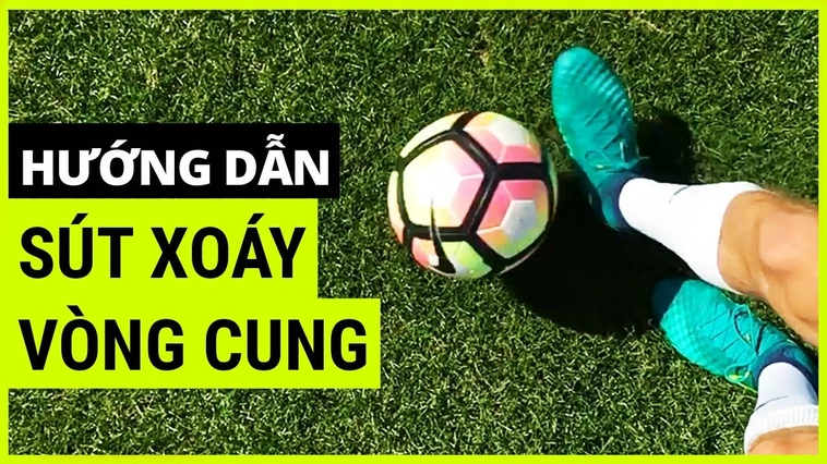 Bí Kíp Thực Hiện Kỹ Thuật Sút Bóng Xoáy Đỉnh Cao Cho Cầu Thủ
